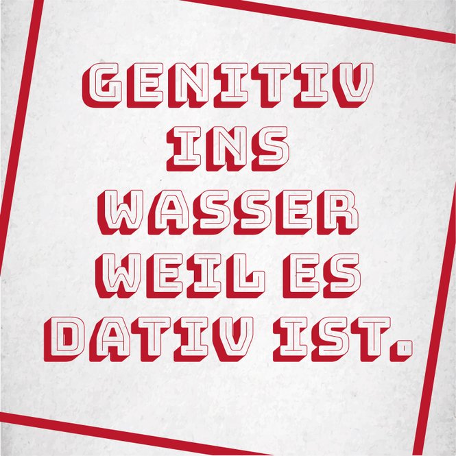 Genitivinswasserweilsdativist Magnet